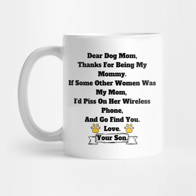 Dog Mom Gift From Son T-shirt, Hoodie, Mug, Phone Case by Giftadism